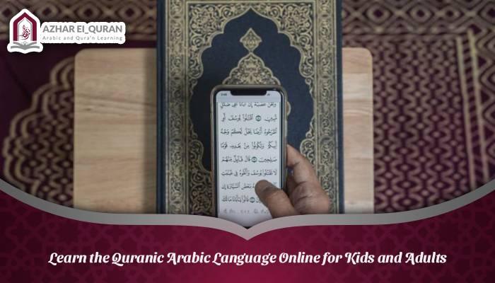 Learn the Quranic Arabic Language Online for Kids and Adults